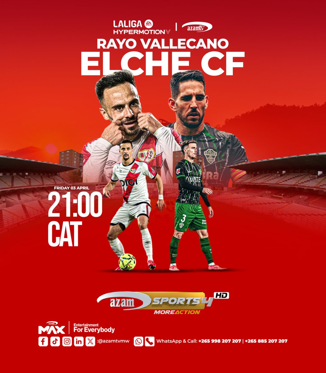 Azamtv_MW's tweet image. LALIGA HYPERMOTION ACTION — ONLY ON AZAM TV
⚽Rayo Vallecano vs Elche CF
🗓️ Fri 03 April | ⏰ 21:00 CAT
📺 Azam Sports 4 HD
Live football action 
📞 +265 998 207 207
#AzamTVMalawi #AzamSports #FootballLive