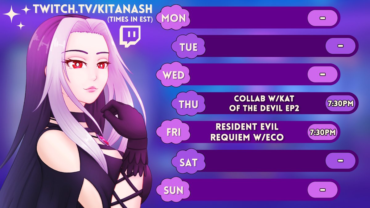 This Week’s Livestreams (EST) ~ Mar 30-Apr 5 ~ Twitch.TV/KitaNash

Thu, Apr 2 ➤ Of the Devil Ep2 w/Kat |7:30-11pm|
Fri, Apr 3 ➤ Resident Evil Requiem w/Eco |7:30-11pm|
