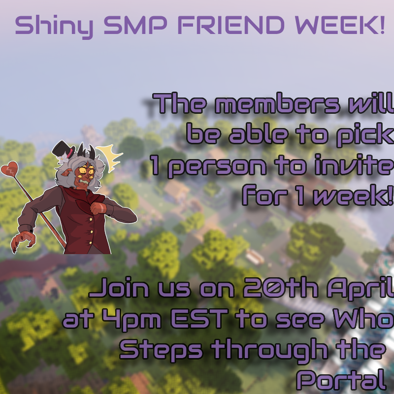 Shiny_SMP's tweet photo. We are excited to announce we are Going to be hosting a friend week starting soon!
Guests will be stepping through the portal in the date and time on the graphic bellow
WE WILL SEE YOU THERE! https://t.co/v5ssLAvE4A