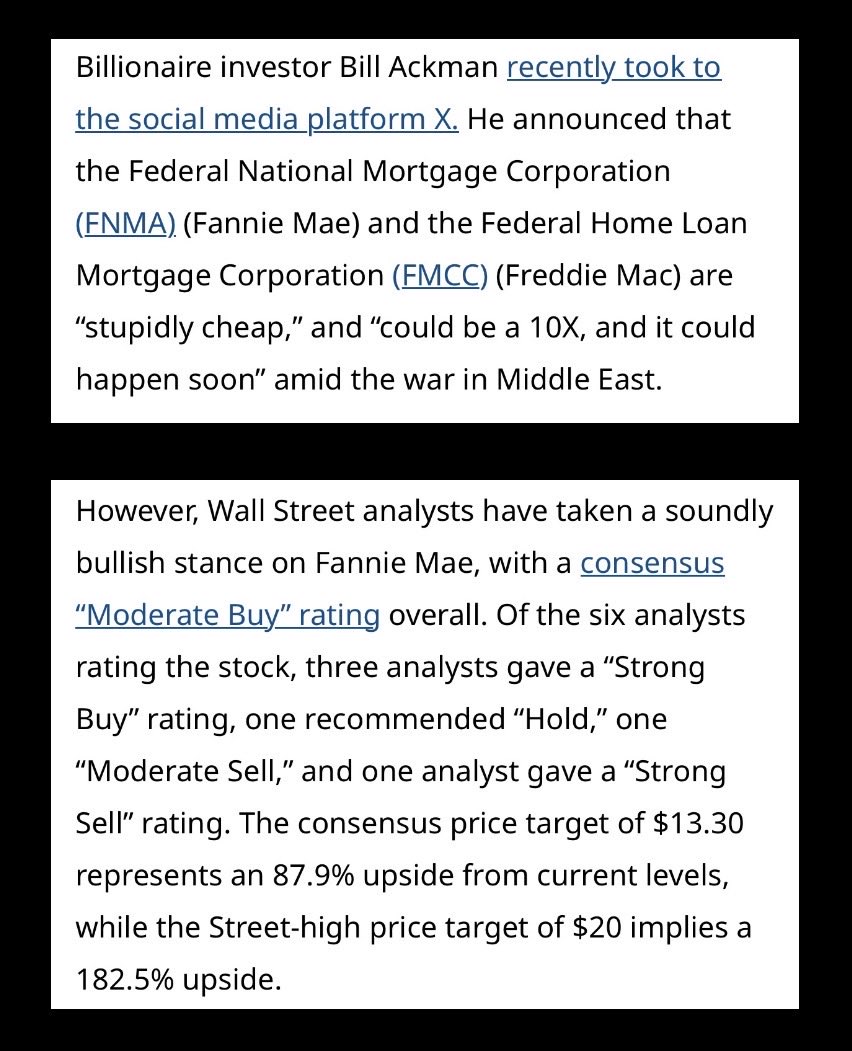 $FNMA $FMCC 

<a href="/BillAckman/">Bill Ackman</a> has done his homework on Fannie Mae &amp; Freddie Mac. 

Don't sleep on his valuations of these cornerstones in US Housing &amp; the overall economy.

Even the "Bullish" analysts are "stupidly cheap" in their projections.

barchart.com/story/news/111…