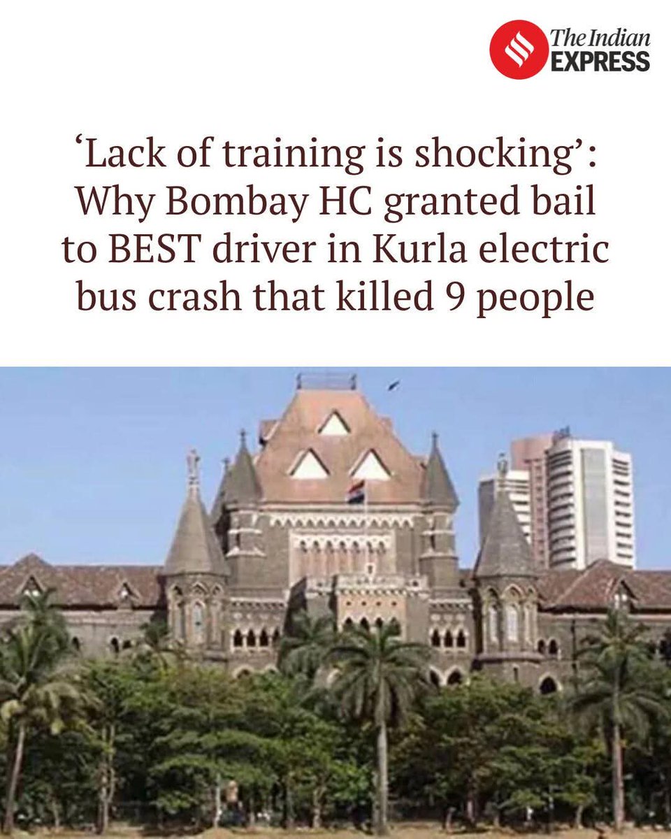 ‘Lack of training is shocking’: Why Bombay HC granted bail to BEST driver in Kurla electric bus crash that killed 9 people Read here 👉 indianexpress.com/article/legal-…