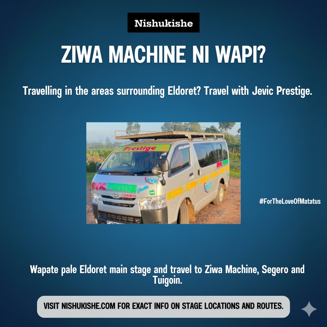 nishukishe's tweet image. Board Jevic Prestige at the Eldoret main stage for direct trips to Ziwa Machine, Segero, and Tuigoin.

#Eldoret #ZiwaMachine #JevicPrestige #ForTheLoveOfMatatus