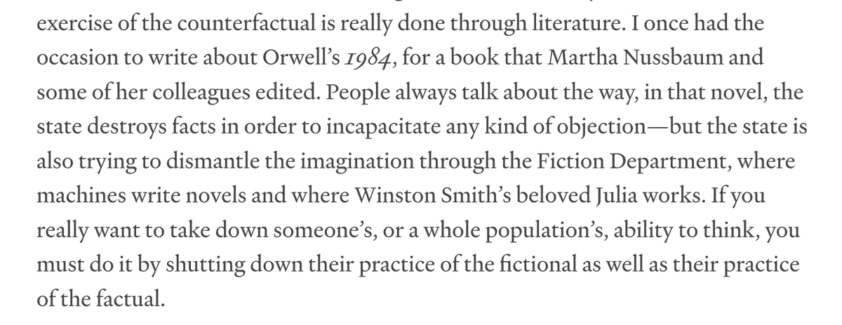 Elaine Scarry: "If you really want to take down someone’s, or a whole population’s, ability to think, you must do it by shutting down their practice of the fictional as well as their practice of the factual."