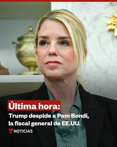 #ultimahora

Donald Trump ha destituido a Pam Bondi, quien era fiscal general de Estados Unidos 🇺🇸