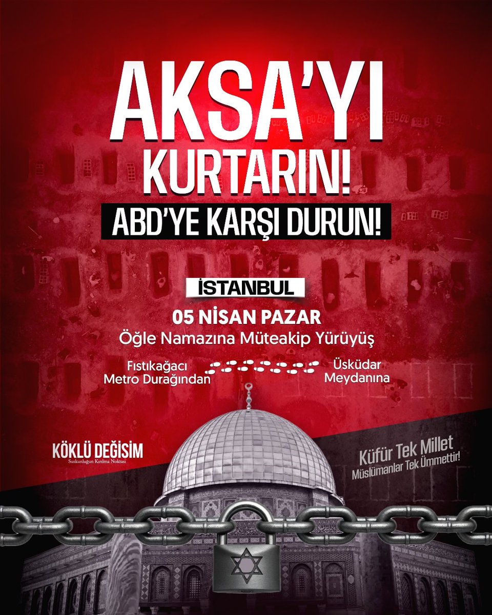 Basın Açıklaması ve Yürüyüşe Davet
Aksa'yı Kurtarın! ABD'ye Karşı Durun!

🗓️5 Nisan Pazar
🚩Fıstıkağacı Metro’dan Üsküdar Meydan’a Yürüyüş - Öğle Namazına Müteakip

#AksayıKurtar