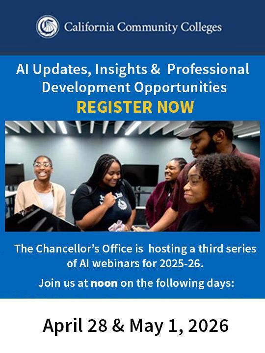 CalCommColleges's tweet image. TUNE IN: The @CalCommColleges is launching a third series of AI webinars for 2025–26!  

🕛 All at noon on select dates from September 2025 – May 2026  

📅 Webinar Dates:  
4/28 &amp;amp; 5/1  

🔗 Register today: bit.ly/CCC_GenAI  

#Vision2030