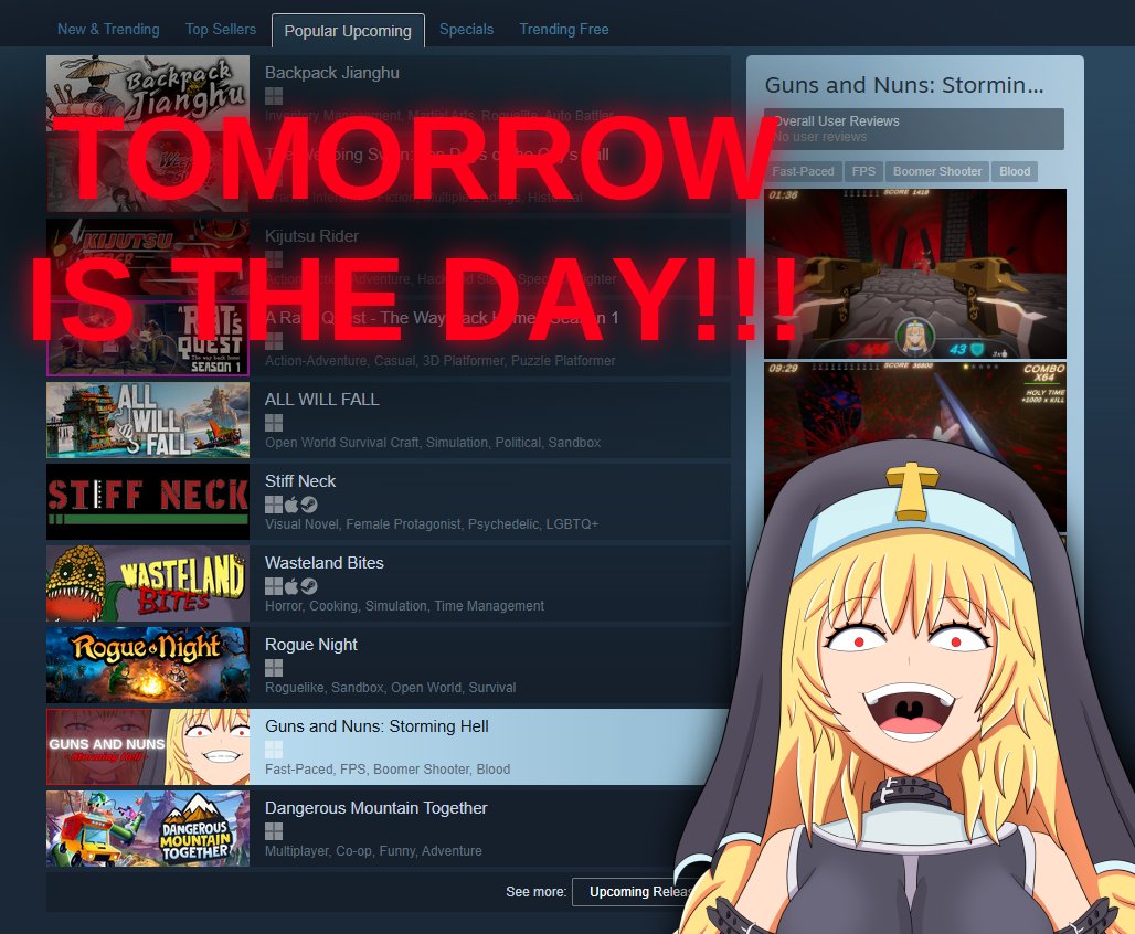Tomorrow is the Day!!! and Guns and Nuns Storming Hell already entered Popular Upcoming on Steam!

Get ready for the party !!! 🙏🙏🙏