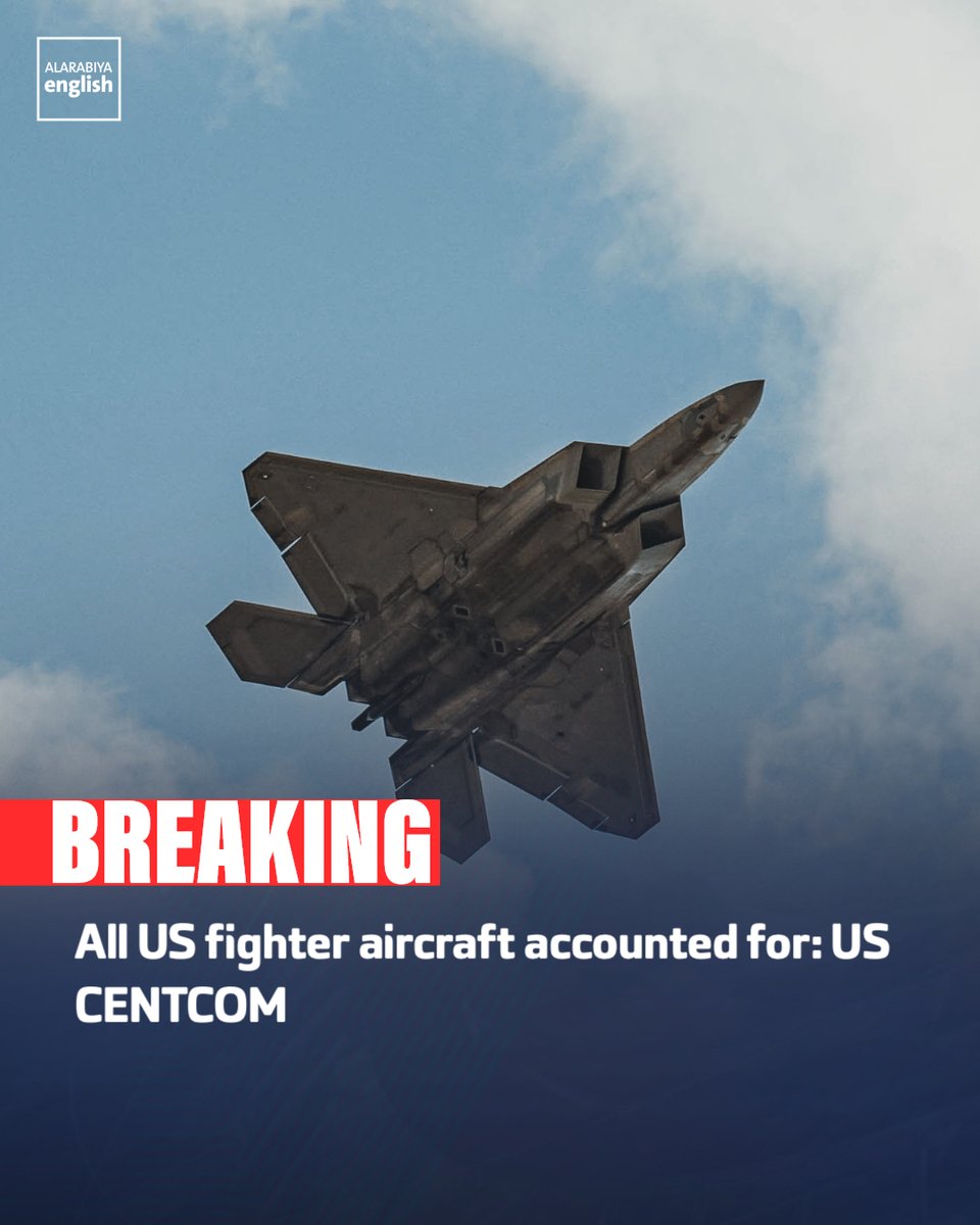 AlArabiya_Eng's tweet photo. All US fighter aircraft are accounted for, US CENTCOM says, adding that Iran's IRGC has made the “same false claim” at least six times. https://t.co/Fy91DBswqu