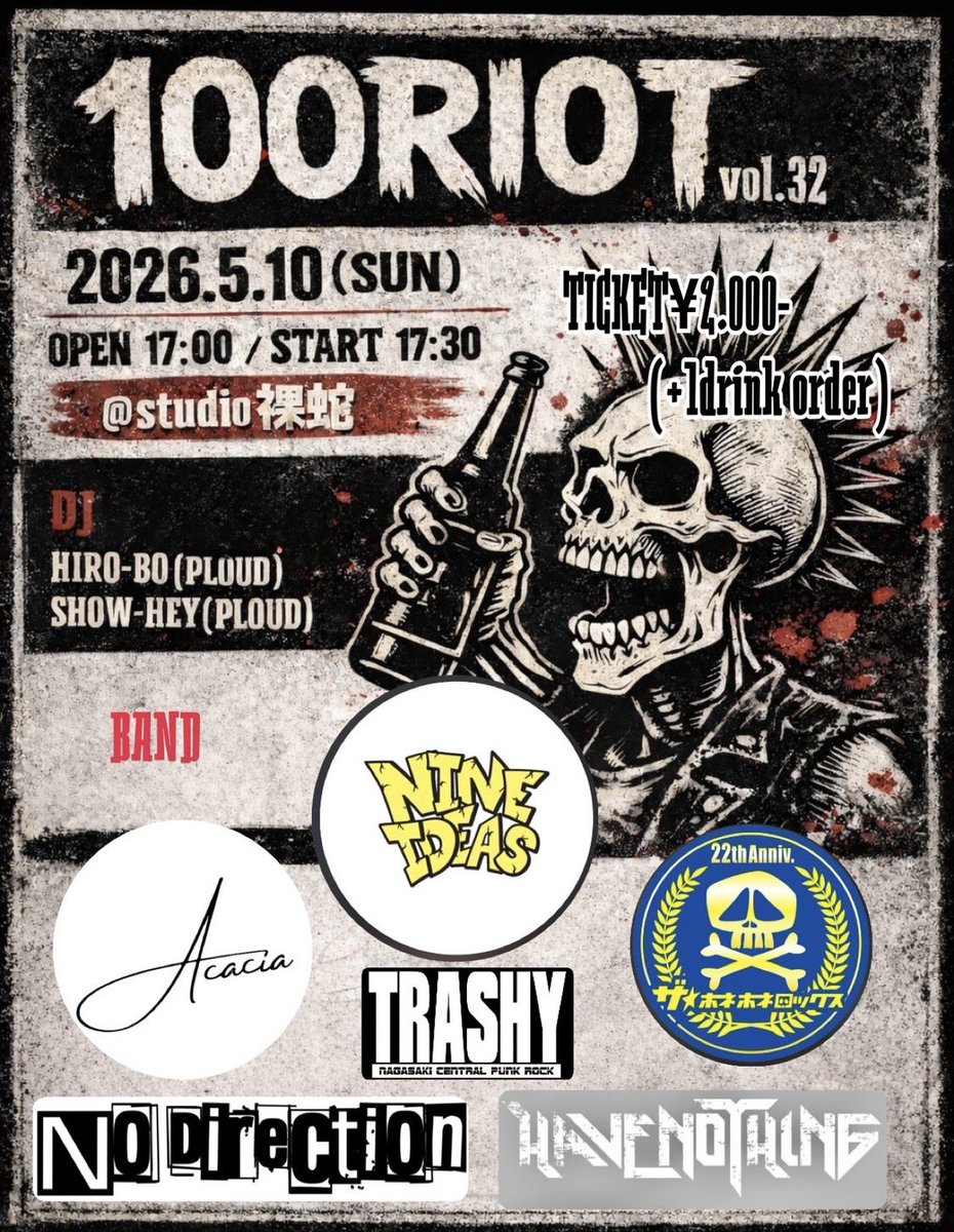 trashyncpr's tweet photo. ■ライブ情報🆕

「100RIOT vol.32」
2026.5.10(日)
＠諫早studio裸蛇

NINE IDEAS
HAVE NOTHING
ザ☆ホネホネロックス
NO DIRECTION
Acacia
TRASHY

DJ HIRO-BO/SHOW-HEY (PLOUD)

OPEN 17:00 / START 17:30
TICKET ￥2,000 (+1Drink) https://t.co/JUgdEYlBtP