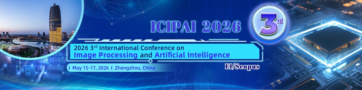 AiScholar01's tweet image. 2026 3rd International Conference on Image Processing and Artificial Intelligence (ICIPAI 2026) will be held in China on May 15–17, 2026 and France on May 28–31, 2026.

🔗China: ais.cn/u/rAnEz2
🔗France: ais.cn/u/n2I7Bf

#ICIPAI2026 #ImageProcessing #AI