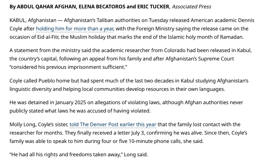 realtinapeters's tweet image. The Taliban is more reasonable than the State of Colorado...

TALIBAN RELEASES COLORADO MAN HELD IN AFGHANISTAN FOR MORE THAN A YEAR

Afghanistan released Coyle “based on humanitarian sympathy and goodwill...after what has been the most challenging and uncertain 421 days of our