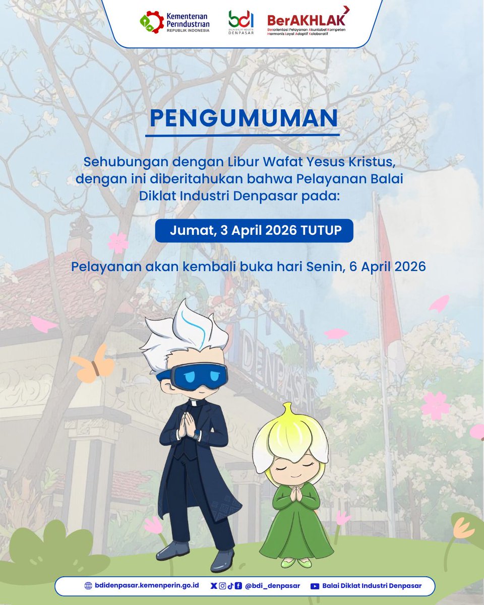 Bdi_Denpasar's tweet photo. Sehubungan dengan Libur Wafat Yesus Kristus, pelayanan di Balai Diklat Industri (BDI) Denpasar TUTUP pada Jumat, 3 April 2026.

Pelayanan akan kembali BUKA pada Senin, 6 April 2026.

Sampai jumpa di BDI Denpasar! ☺️

#BDIDenpasar #WafatYesusKristus #IndustriKreatif https://t.co/yYQVZzd4hu