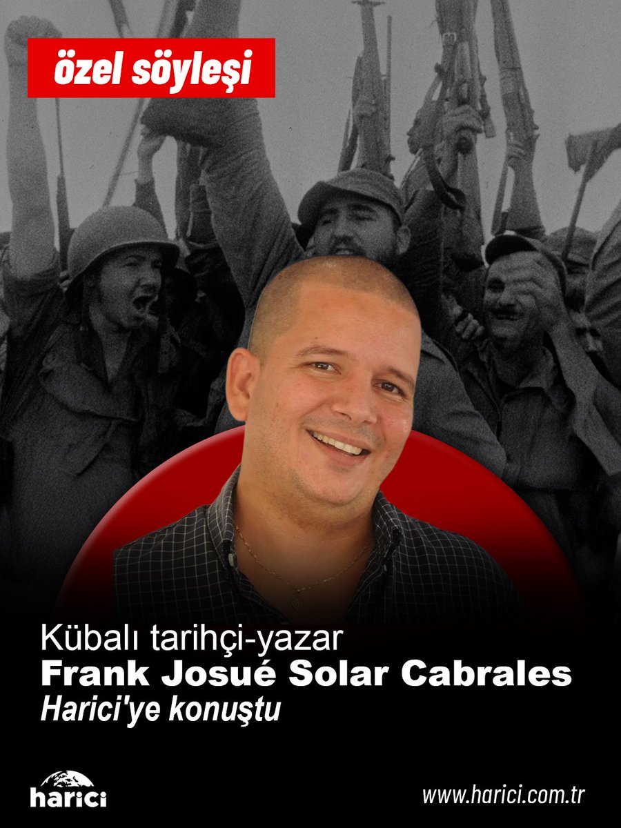 🇨🇺🚩“Küba halkı, kapitalizmin köleliğine dönmek istemediğini açıkça ortaya koyuyor”

🔎Harici’ye konuşan Kübalı tarihçi ve yazar Frank Josué Solar Cabrales, ABD’nin Devrimci Küba’ya öfkesinin nedenlerini anlattı

💬“Küba, emperyalist işgale karşı halk savaşına hazırlanıyor”