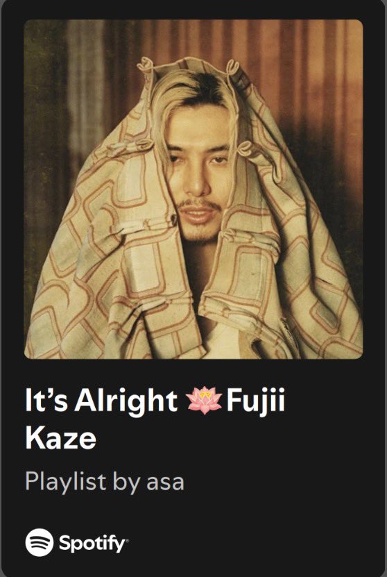 fk_love4ever's tweet image. #FujiiKazeplaylist
It’s Alright 激推しFujii Kazeプレイリスト作ったのでよかったら保存して聴いてみてね！
待望のIt’s Alright 配信リリースむちゃくちゃうれしい！！
GO KAZE GO!!!!!
#itsalright #FujiiKaze
🎧 open.spotify.com/playlist/6DChg…