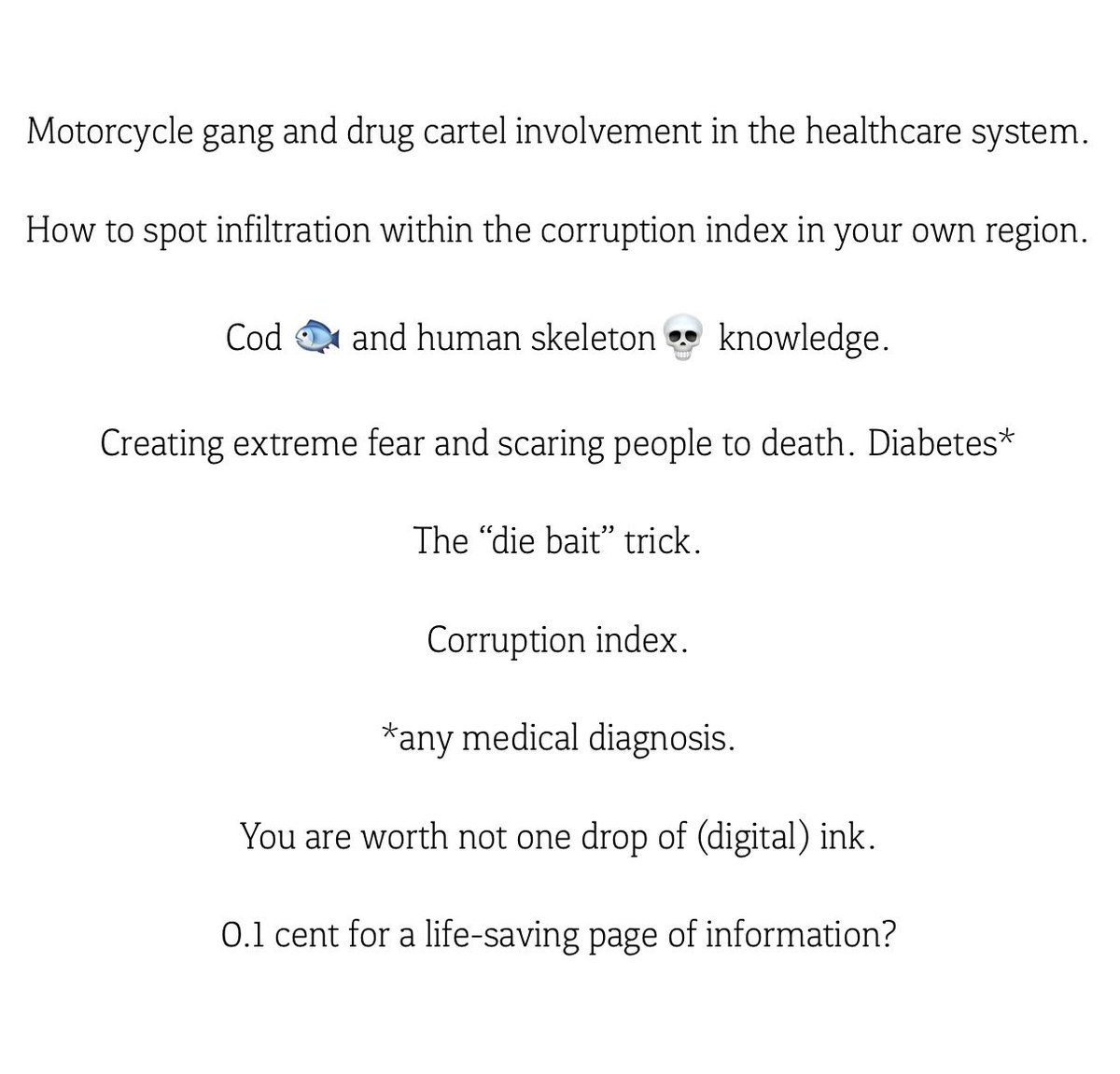 RudyvanEtten's tweet image. #motorcycleGang #drugcartel #healthcareSystem

How to spot infiltration in the corruption index in your own region.

Cod fish and human skeleton knowledge. 

Create huge fear and scare people to death. Diabetic

Die Bait trick!!

#corruption #index