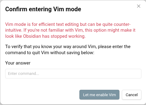dharm1t's tweet photo. Hahaha, love how @obsdmd wants to be sure before letting me enable Vim mode! https://t.co/vBiz1bdfvE