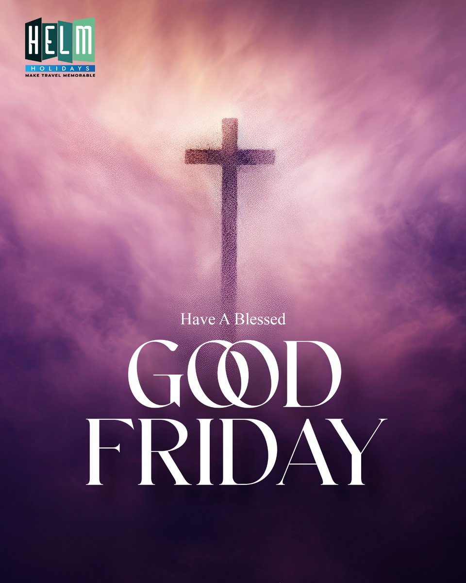 helmholidays's tweet photo. On this sacred day of Good Friday, Helm Holidays joins you in remembering the values of faith, sacrifice, and hope. May this day bring peace to your heart and inspire meaningful journeys—both within and beyond. 🌿✈️

#GoodFriday #HelmHolidays #TravelWithPurpose #PeaceAndFaith https://t.co/NC5vtVlulc
