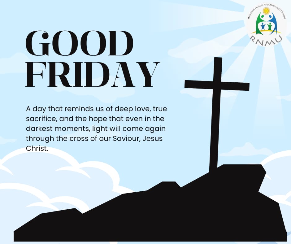 RNMU1's tweet photo. Wishing all our partners, stakeholders, nurses, midwives, and all believers in Christ a blessed Good Friday.
#GoodFriday #Nurses #Midwives  @gitembas2020 @norsksykepleier https://t.co/047IbjoEog