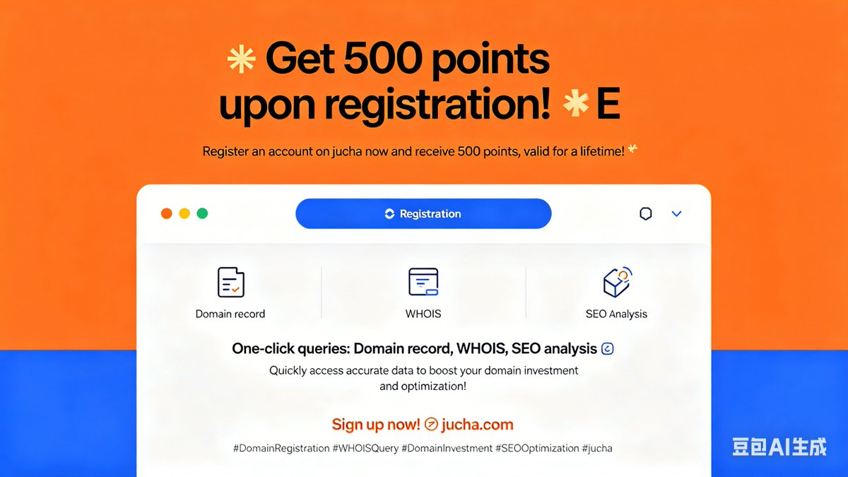 jucha_com's tweet photo. 🎉 Get 500 points upon registration! 🎉
Register an account on jucha now and receive 500 points, valid for a lifetime!
✨ One-click queries: Domain record, WHOIS, SEO analysisSign up now! 👉 https://t.co/u1dBKv0t6b
#DomainRegistration #WHOISQuery #DomainInvestment  #jucha https://t.co/RIzSl240vG