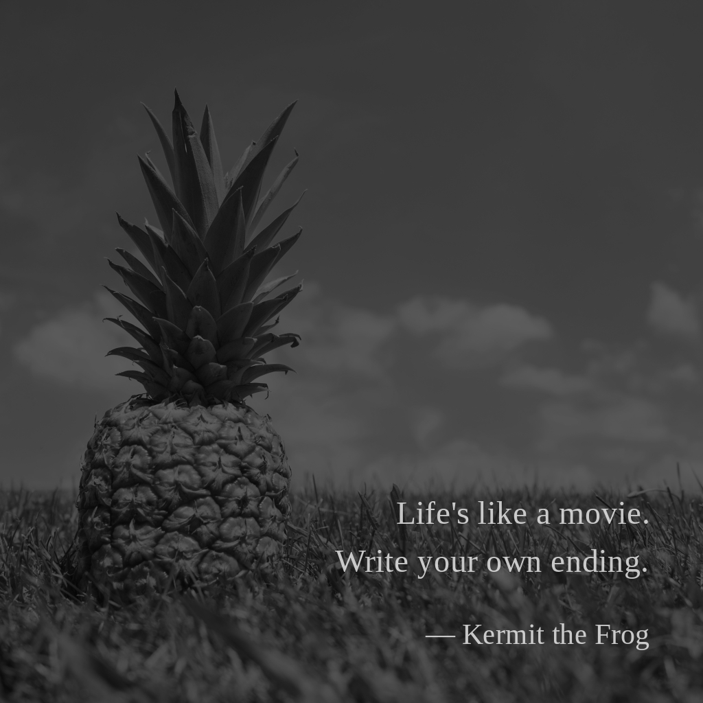 wectar's tweet image. Life's like a movie. Write your own ending. — Kermit the Frog

#KermittheFrog #life #ending #like