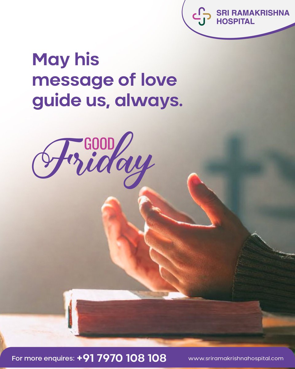 His love endures forever. May this Good Friday bring you peace, hope, and healing. 

Blessed Good Friday from all of us at Sri Ramakrishna Hospital. 

#SriRamakrishnaHospital #SRH #Coimbatore #GoodFriday