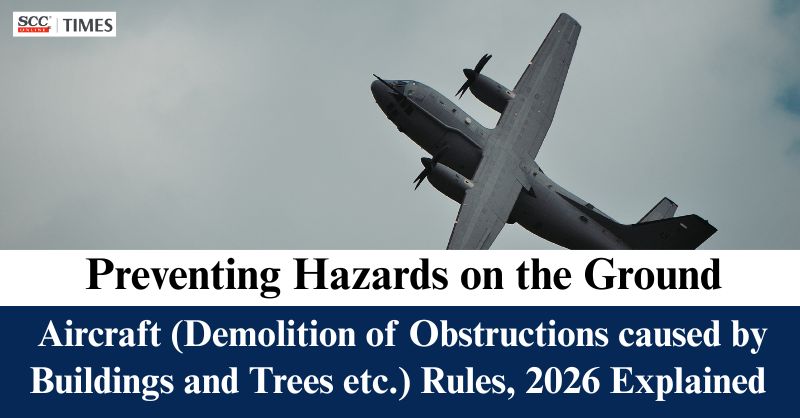 scconline_'s tweet image. Preventing Hazards on the Ground: Aircraft (Demolition of Obstructions caused by Buildings and Trees etc.) Rules, 2026 Explained

Read More Here- scctimes.com/5039kj9Ue

#AerodromeReferencePoint #aerodromesafety #AviationSafety #aircraftobstructionregulations #AirportRegulations