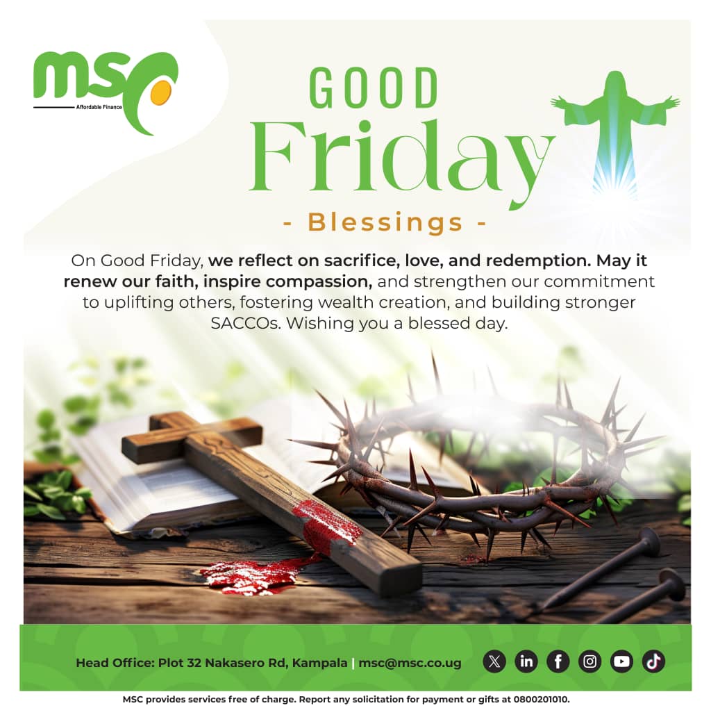MSCuganda's tweet image. On Good Friday, may we reflect on sacrifice and love, renew our faith, and stay committed to uplifting communities, building stronger SACCOs, and driving wealth creation.
#GoodFriday #Faith #Compassion #SACCOs #WealthCreation #CommunityImpact #Transformation