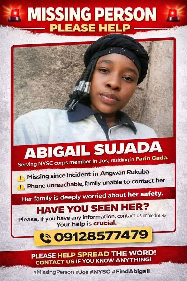 🚨 MISSING PERSON – PLEASE HELP SHARE 🚨
We are urgently trying to reach ABIGAIL SUJADA, a serving NYSC corps member in Jos who resides in Farin Gada.
Since the recent incident in Angwan Rukuba, her phone has been unreachable, and her family has not been able to get in touch with