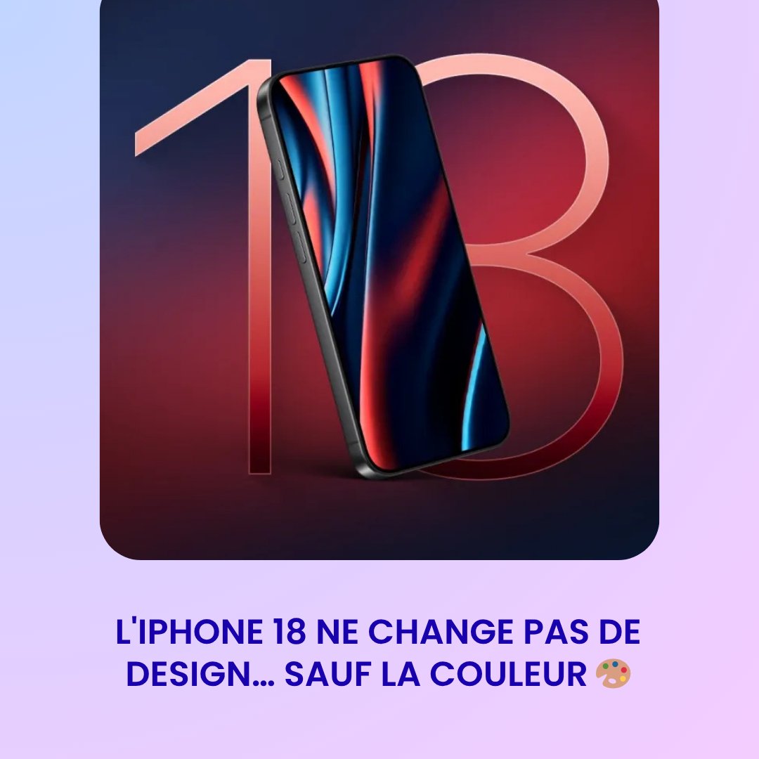 L'iPHONE 18 NE CHANGE PAS DE DESIGN… SAUF LA COULEUR 🎨

Un leaker fiable vient de le confirmer : le principal "changement design" de l'iPhone 18 ? Les couleurs.

Pas de technologie sous l'écran, pas de courbures extrêmes…

En revanche : rouge profond, peut-être violet,