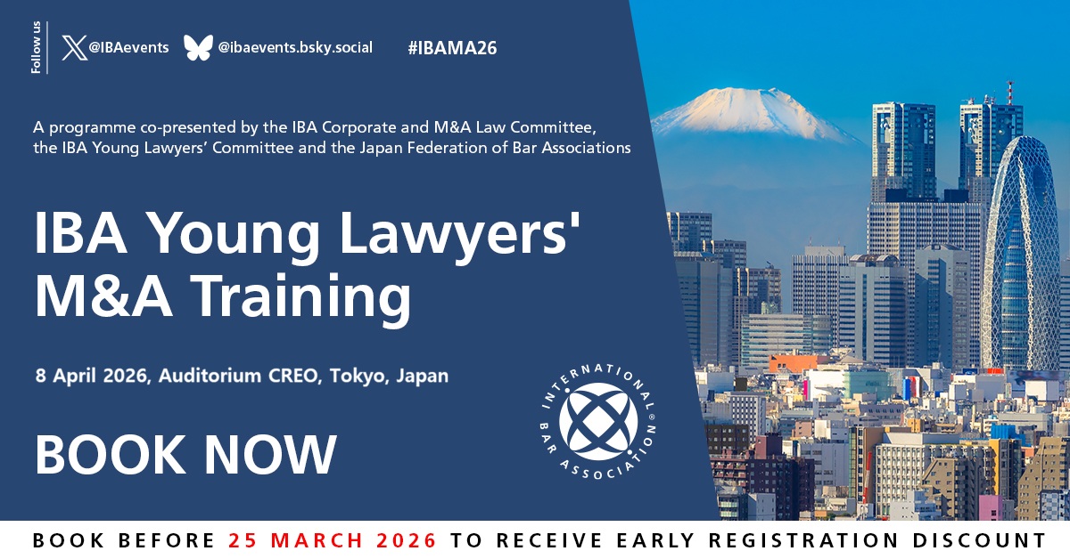 IBAevents's tweet photo. 📢Book your place online by 25 MARCH for an early bird discount for #IBAMA26 ‘IBA Young Lawyers' M&A Training'
🗓️8 Apr 🌎Tokyo
✍️Register➡ https://t.co/pvdzcf9u1a
🔹Co-presented by IBA Corporate & M&A Law, IBA #YoungLawyers’ Committees & Japan Federation of Bar Associations https://t.co/5WMsBAzgQf