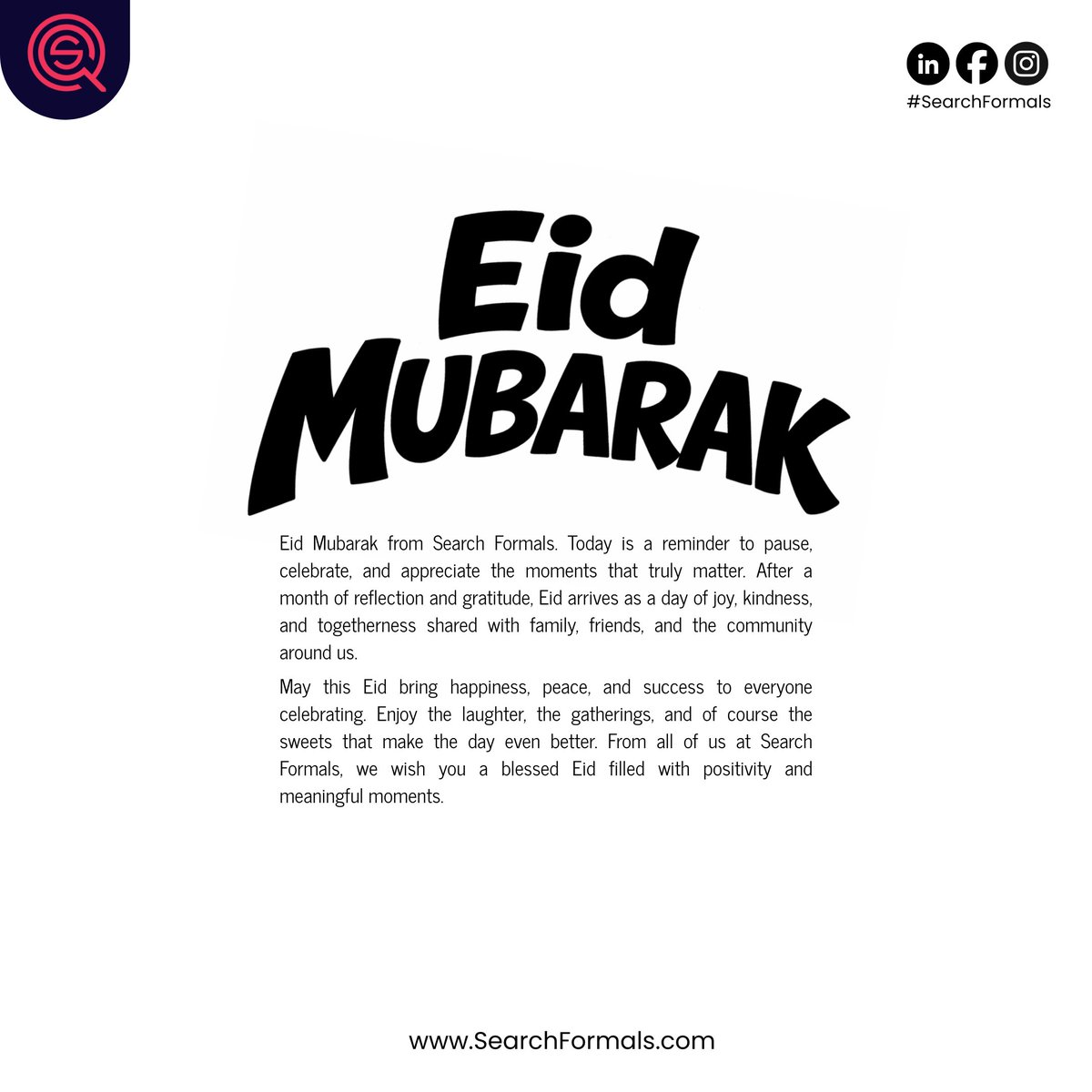 SearchFormals's tweet photo. Eid isn’t just a celebration… it’s a pause.
A moment to breathe, to be grateful, to reconnect.

From all of us at Search Formals,
Happy Eid to you and your loved ones
May your days be full of growth, peace, and quiet wins.

#EidMubarak #Eid2026 
#SearchFormals https://t.co/IW8DPUDkLq