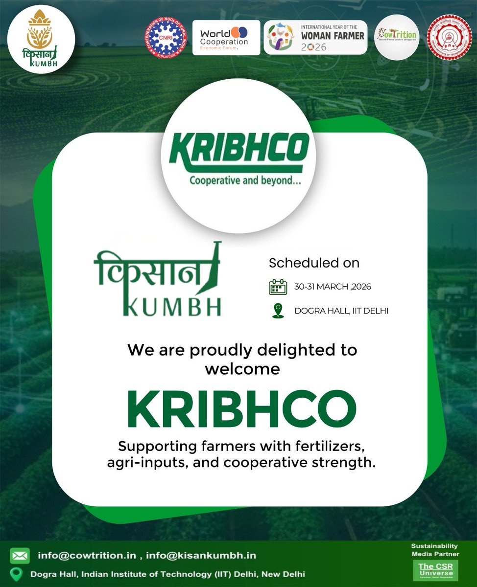 Kisankumbh2025's tweet photo. Proud to welcome KRIBHCO at Kisan Kumbh 2026, empowering farmers through innovation, fertilizers, and cooperative strength. Join us on 30–31 March at IIT Delhi to shape agriculture’s future together 🌱

https://t.co/oHNZeq22Kr
30th & 31st March 
IIT DELHI DOGRA HALL 

 #AgriInnovation #CooperativeStrength #FarmingFuture #EmpowerFarmers #AgriGrowth #IITDelhi #AgriLeadership #SustainableFarming #RuralDevelopment #AgriIndia #FarmersEmpowerment 

@binodrp @UN @iitdelhi @uba_iitr @OfficeOfNG
@byadavbjp @mlkhattar @mygovindia @PIB_India
@ChouhanShivraj @TheCSRUniverse_ @FAO
@AgriGoI @KRIBHCO_PR @WCopEF @cnriglobal