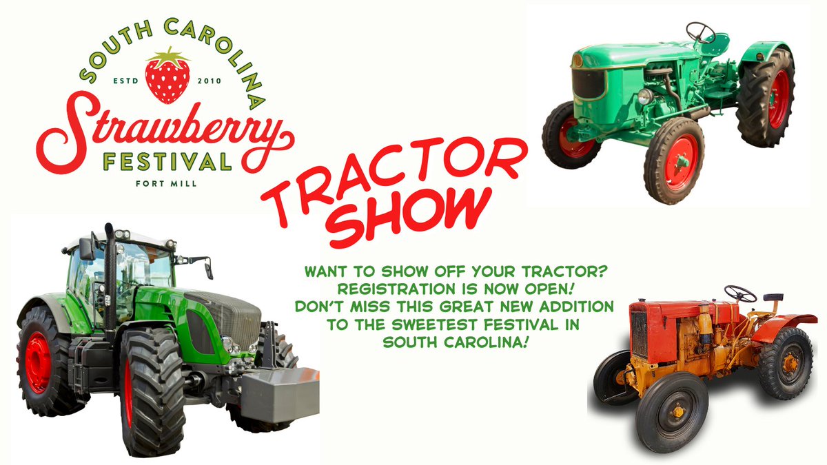 Want to show off your tractor? This NEW EVENT taking place during the South Carolina Strawberry Festival will showcase a wide variety of tractors — from beautifully restored antiques to modern agricultural classics!

Visit SCStrawberryFestival.com (under Festival Days Details)