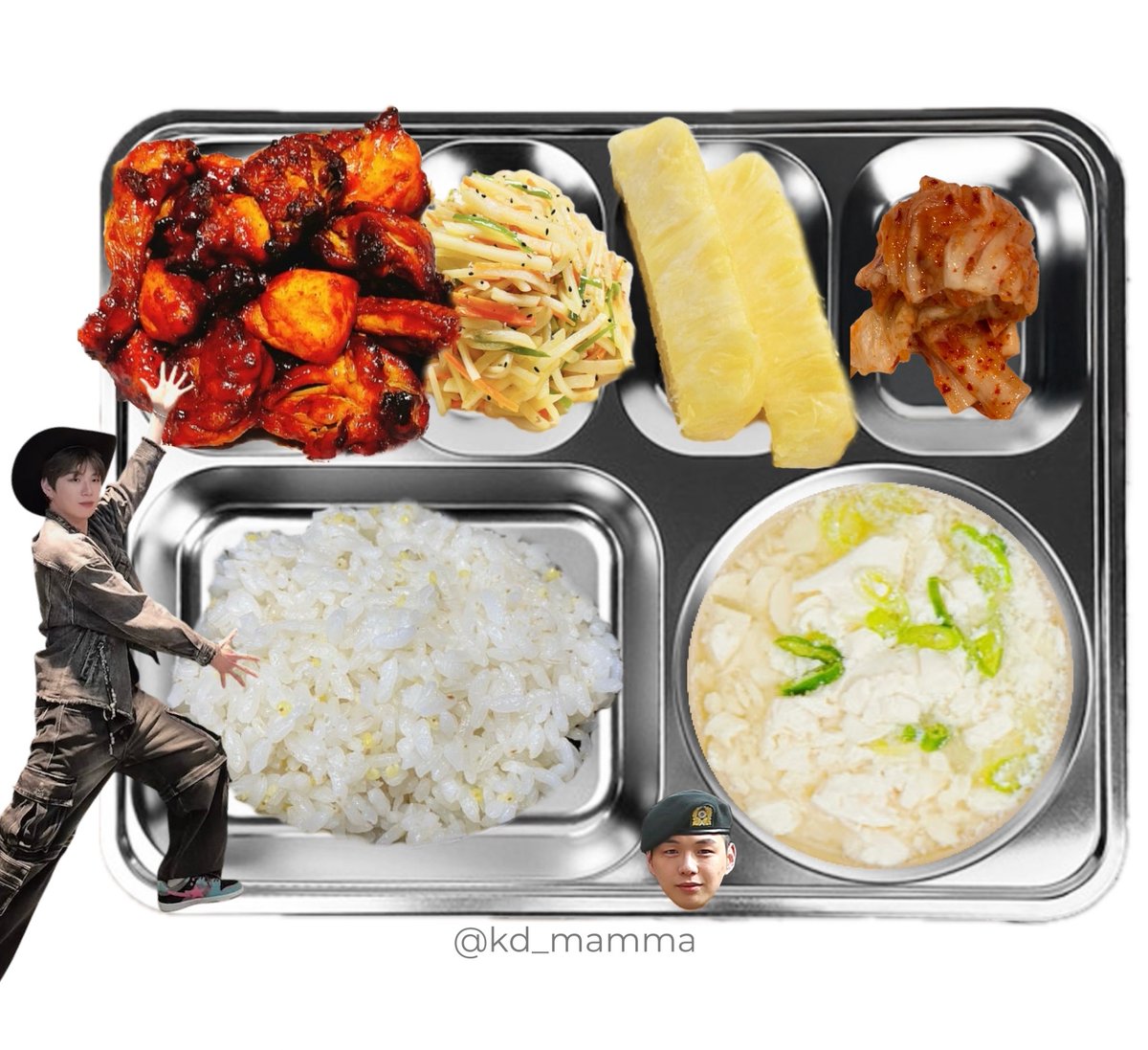 〔 2026년 3월 23일 석식 〕
밥
순두부백탕
감자채볶음
볼케이노치킨
파인애플스틱
배추김치
   ᑎ__ᑎ      ᐱ__ᐱ     ᕱ__ᕱ
   (˶.•o•˶)    ( .•ω• )    ( .•⤚• )
ଘ(ა       )    (ა     ૮)｡   ( 🍍٩)੭