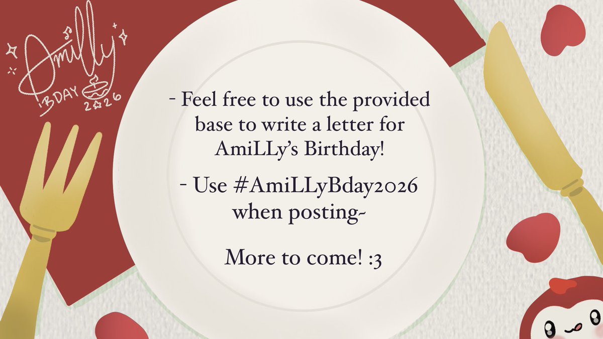 Sorry for the delay! please feel free to join and use the provided base to write a letter for AmiLLy’s Birthday ♪(´ε｀ )

When posting, please use the hashtag #AmiLLyBday2026 

Google Drive: drive.google.com/drive/folders/… 

I’ll also post the base in the replies! 
#AmiLLyArchive