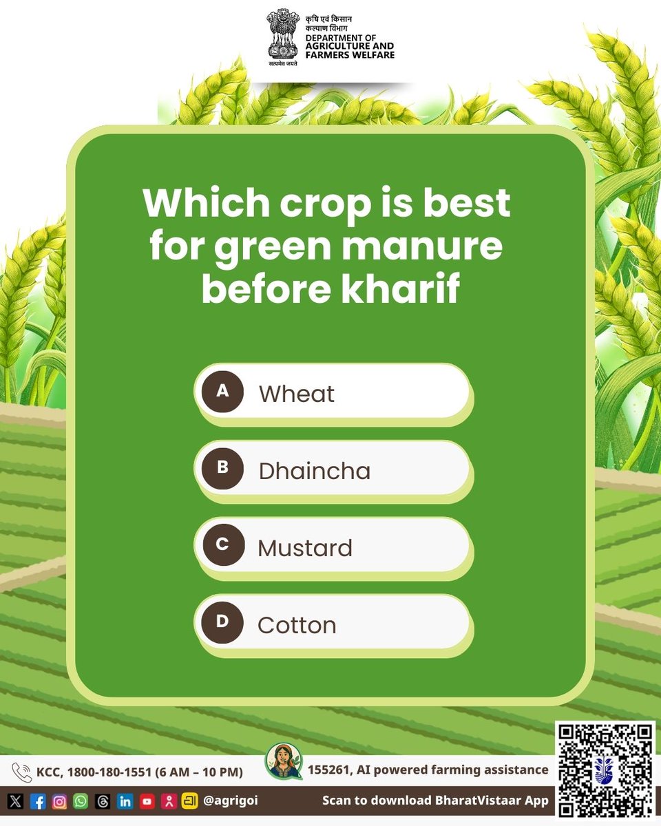 AgriGoI's tweet image. Which crop is best suited for green manure before the kharif season? 
A) Wheat
B) Dhaincha
C) Mustard
D) Cotton
Drop your answer in the comments and test your farming knowledge!
Stay tuned for the correct answer
#SustainableFarming #SoilHealth #GreenManure #FarmersFirst  #NMNF