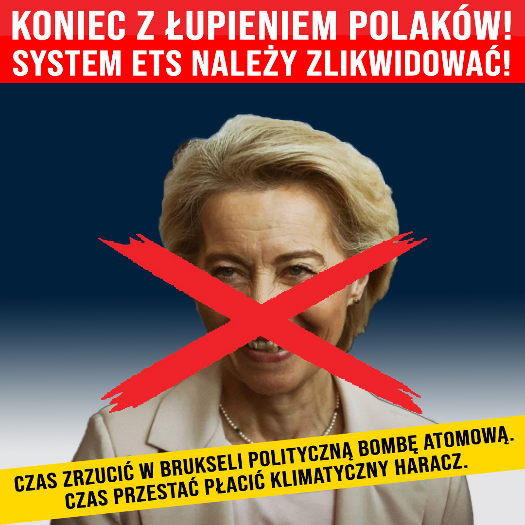 ❌ Systemu ETS nie należy reformować. Nie należy go „korygować” ani „ulepszać”. ETS należy zlikwidować – zrzucając polityczną bombę atomową w EU. Koniec z patologią! ETS miał być kluczowym unijnym narzędziem przeciwdziałania globalnemu ociepleniu, a w ostatnich latach stał się w