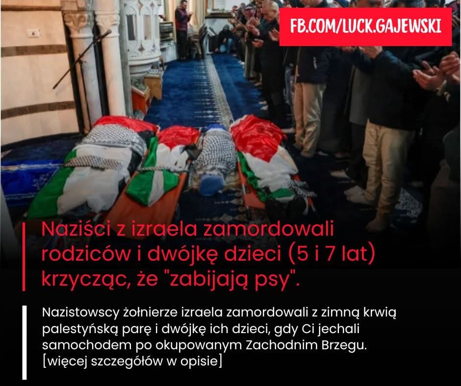 „ZABILIŚMY PSY"- tak krzyczeli izraelscy żołnierze do 12-letniego Khaleda, którego właśnie wyciągnęli z samochodu i zaczęli katować. W tym samym samochodzie już leżeli martwi: jego mama Waad (35 lat), tata Ali (37 lat), 5-letni brat Mohammad i 7-letni brat Othman. Wszyscy zginęli