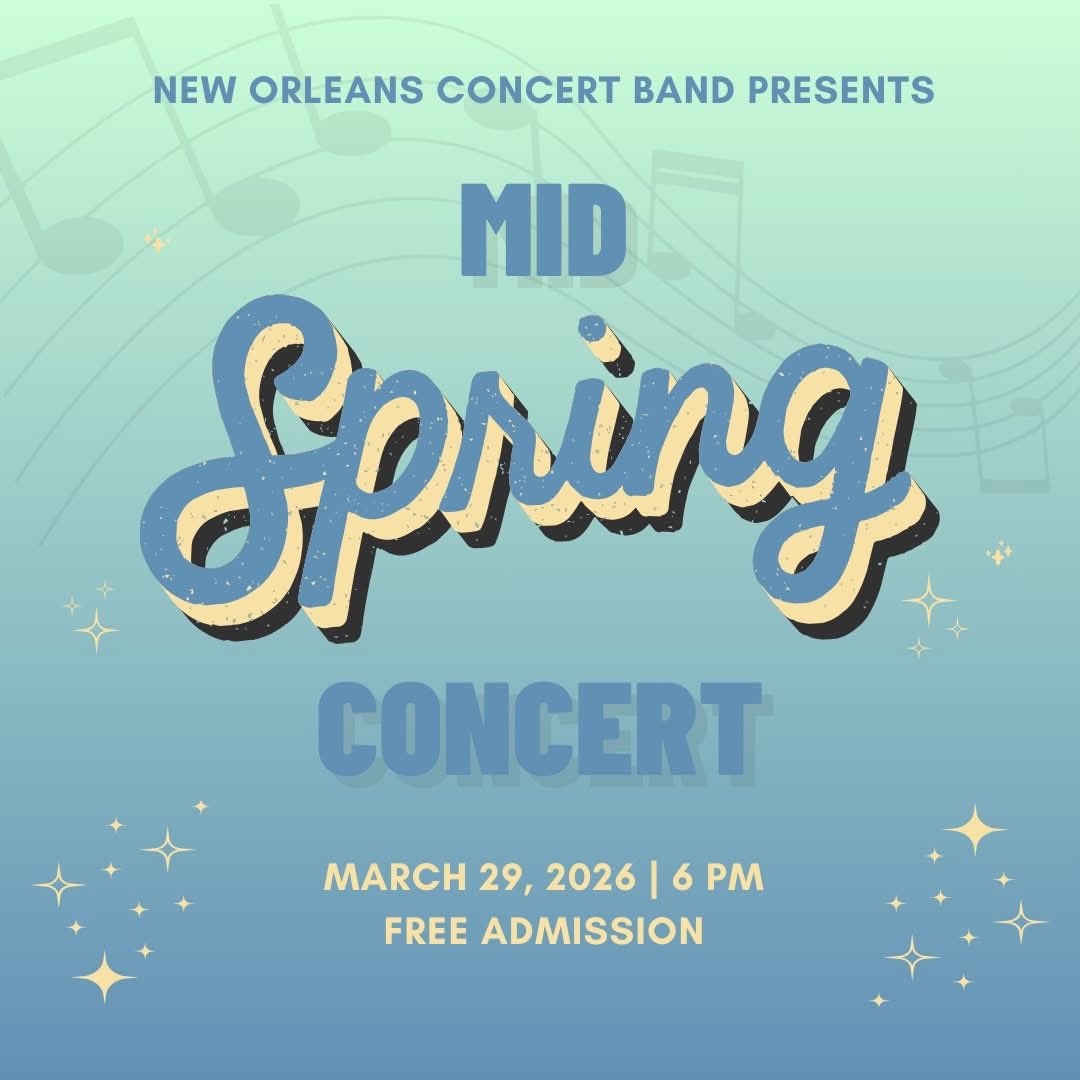 One week away! Join us on Sunday, March 29 at 6pm in the Performing Arts Center at the University of New Orleans for our free Mid-Spring Concert!  Under the direction of Dr. Charles Taylor, we’ll be playing a number of great tunes. 6648 Milneburg Road, New Orleans, LA