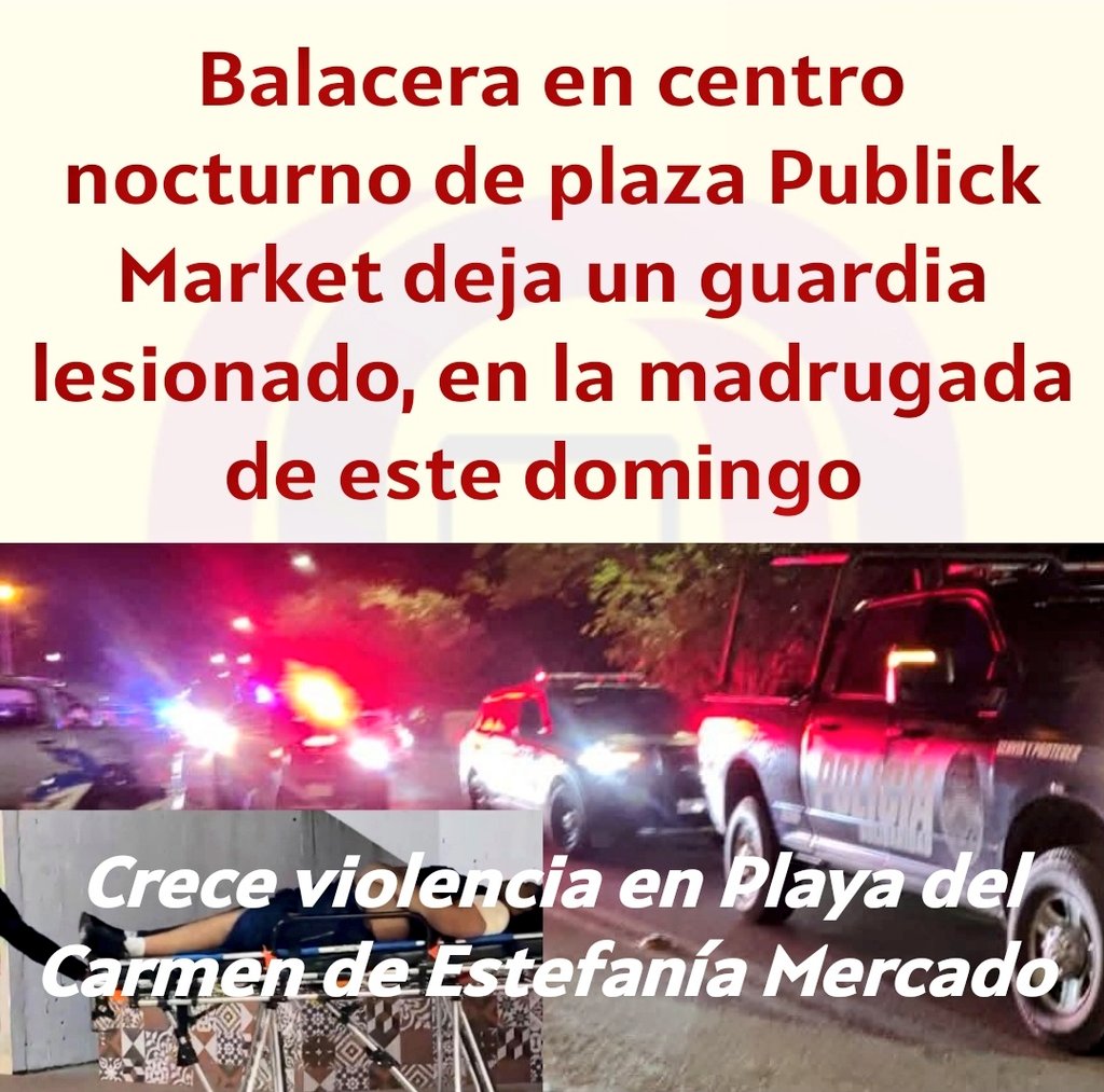 MonitorOnlineQ's tweet photo. #PlayaDelCarmen #Balacera #EsteDomingo #Inseguridad #Desgobierno  #ViolenciaArmada https://t.co/xvQgiaiF7K