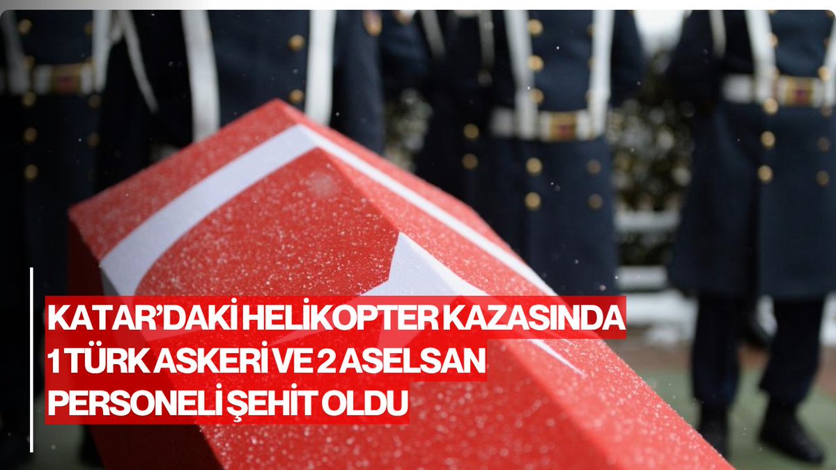 Katar’daki helikopter kazasında 1 Türk askeri ve 2 ASELSAN personeli şehit oldu

kanalordu.com/katardaki-heli…