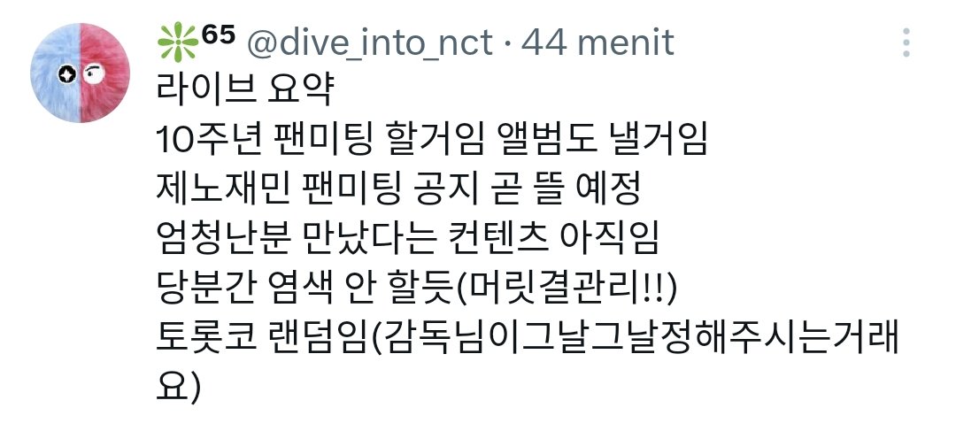 Ringkasan live Jaemin hari ini:
1. Bakal ada fan meeting untuk anniv ke-10, dan juga akan rilis album
2. Pengumuman fan meeting Jeno &amp; Jaemin akan segera keluar
3. Konten tentang “ketemu orang hebat banget” masih belum dirilis
4. Untuk sementara jm nggak akan mewarnai rambut