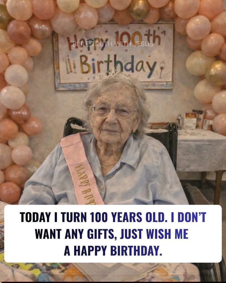 Today i turn 100 years old. I don’t want any gifts, just wish me a happy birthday.

Today, she celebrates 100 years.
A full century of mornings, memories, and quiet goodbyes.

She has watched wars come and go.
Loved deeply, and carries the memory of those she still misses.
