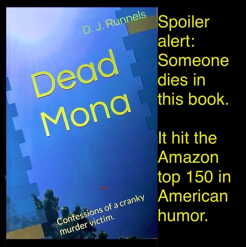 d_j_runnels's tweet photo. Originally accepted by a BIG FIVE publisher, DEAD MONA went Indie and hit the Amazon top 150 in American humor.
#absurdist #mystery #supernatural #satire
https://t.co/RZkGDszZoc https://t.co/E6sD0Xn55n