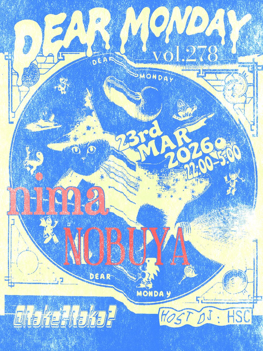 SUNCAQ's tweet photo. TONIGHT

23rd Mar 2026 / 10pm-5am

DEAR MONDAY, vol.278

w/ NOBUYA, nima

host dj: HSC

entrance: 1500yen incl.1drink

venue: Rake?Raka? https://t.co/xlgcCsnUak