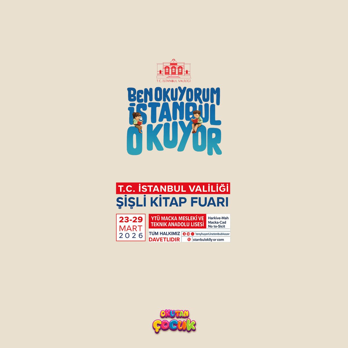 Okutan Çocuk olarak T.C İstanbul Valiliği'n düzenlediği 23 - 29 Mart 2026 arasında #ŞişliKitapFuarı'nda bizde yeni kitaplarımızla yerimizi alıyoruz.

📍 YTÜ Maçka Mesleki ve Teknik Anadolu Lisesi

<a href="/istanbul_Okuyor/">Ben Okuyorum Istanbul Okuyor</a>  #okutanyayıngrubu #okutankitaplar #okutançocuk