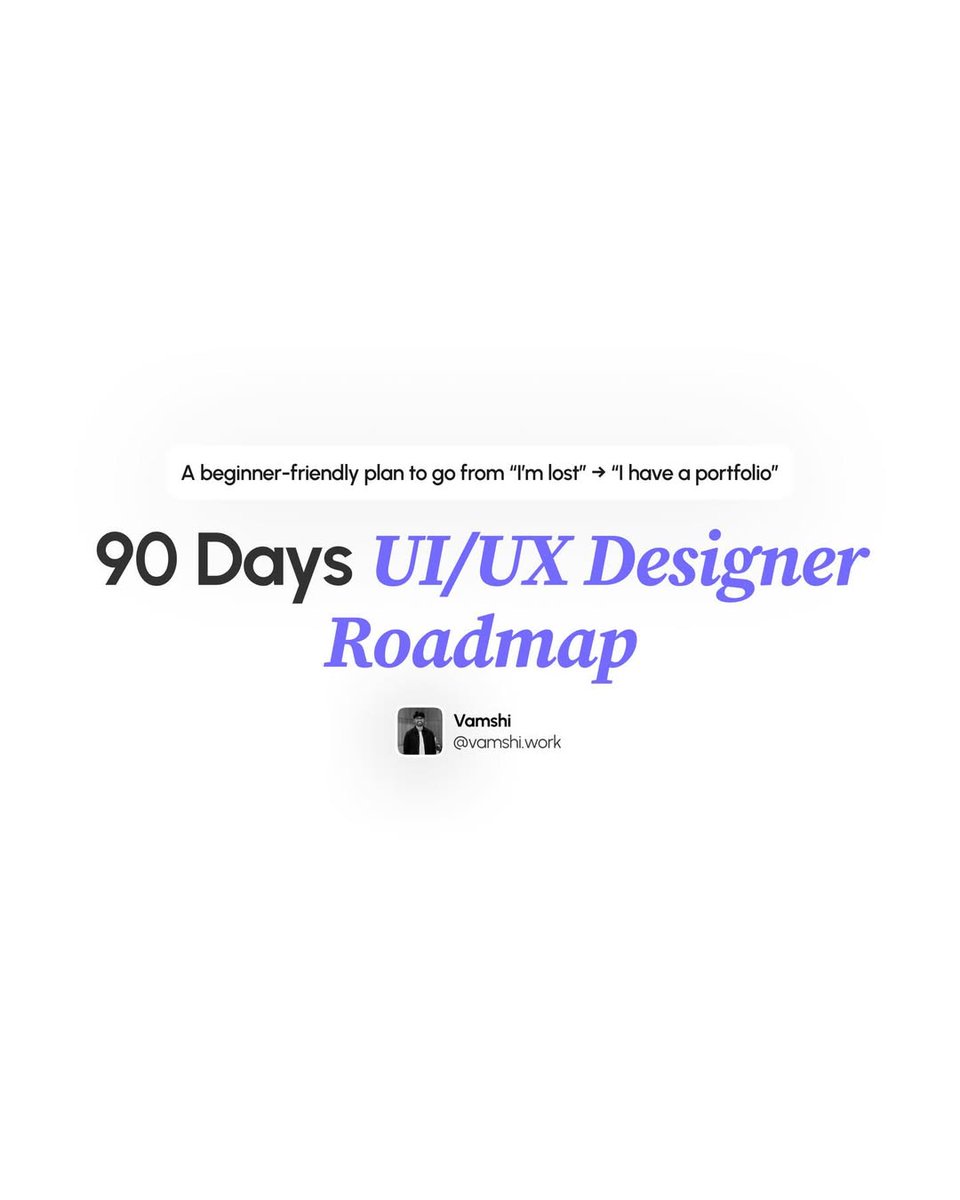 UiSavior's tweet photo. 90 Days UI/UX Designer Roadmap

From 'I'm lost' → 'I have a portfolio'

Simple, beginner-friendly plan by @vamshi.work🙌 https://t.co/TZUqZ0FQCP