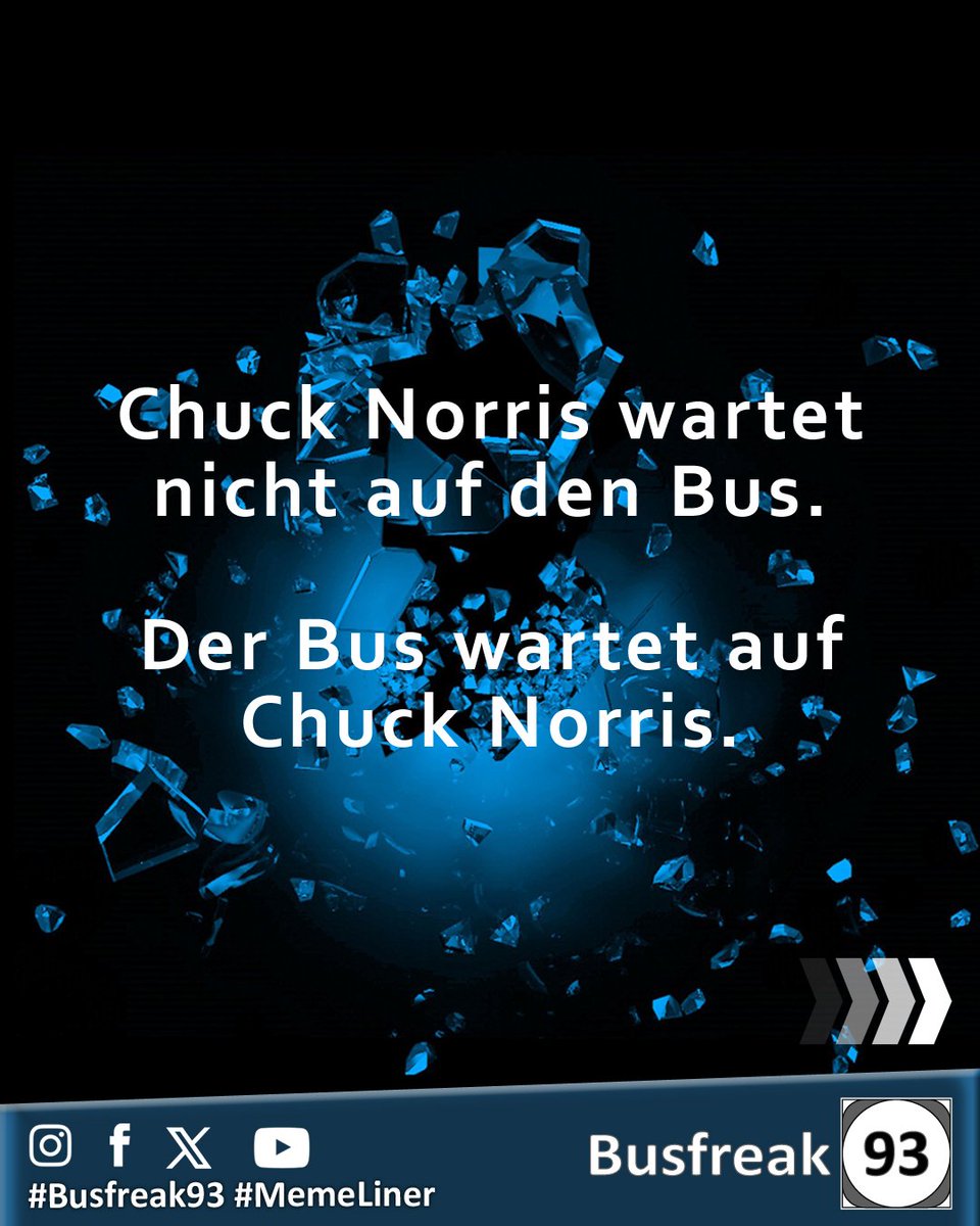 1MP_Productions's tweet photo. #Busfreak93 #ChuckNorris #ChuckNorrisFacts #RoundhouseKicks #GeileSprüche #MemeLines #MemeLiner #LeiderKleinerGeilerSprücheKlopfer https://t.co/EFHilz1fnc