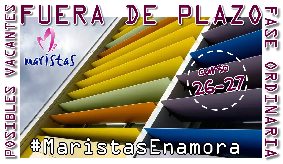 📢 ¡Atención familias! Finalizado el plazo ordinario, comienza la Fase Fuera de Plazo 26-27.

Si no solicitaste plaza en la Región de Murcia, aún puedes optar a posibles VACANTES para Infantil de 3 años en <a href="/MurciaMaristas/">MaristasMurcia</a>. 

¡Os esperamos! #Escolarización #Murcia