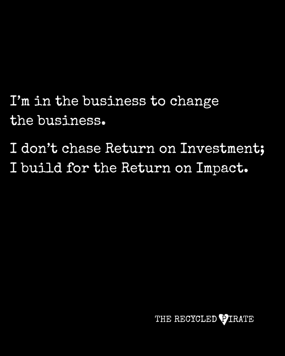 I’m in the business to change the business.
Most people are obsessed with the Return on Investment (ROI). 

I’m playing a different game: Compound Impact, starting with a Return on Impact.